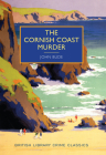 The Cornish Coast Murder (British Library Crime Classics) By John Bude, Martin Edwards (Introduction by) Cover Image