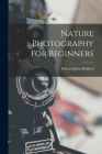 Nature Photography for Beginners By Bedford Edward John Cover Image