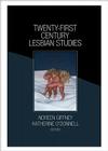 Twenty-First Century Lesbian Studies By Katherine O'Donnell (Editor), Noreen Giffney (Editor) Cover Image
