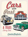 Cars of the Past: A 1950s Coloring Book By Creative Playbooks Cover Image