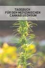 Tagebuch Für Den Medizinischen Cannabiskonsum: Vorlagen Auf Englisch Cover Image