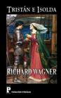 Tristan e Isolda By Richard Wagner Cover Image