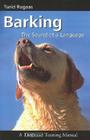 Barking: The Sound of a Language (Dogwise Training Manual) Cover Image