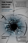 The Third Reich of Dreams: The Nightmares of a Nation By Charlotte Beradt, Damion Searls (Translator), Dunya Mikhail (Preface by) Cover Image