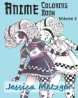 Anime Coloring Book: Volume 2 By Jessica Metzger Cover Image