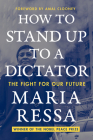 How to Stand Up to a Dictator: The Fight for Our Future Cover Image