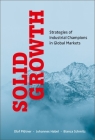 Solid Growth: Strategies of Industrial Champions in Global Markets By Olaf Plötner, Johannes Habel, Bianca Schmitz Cover Image