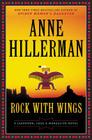 Rock with Wings: A Leaphorn, Chee & Manuelito Novel By Anne Hillerman Cover Image
