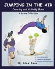 Jumping in The Air: Coloring & Activity Book (Extended): IB has authored various of Books which giving to children the values of physical Cover Image