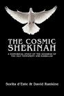 The Cosmic Shekinah: A historical study of the goddess of the Old Testament and Kabbalah By Sorita D'Este, David Rankine Cover Image