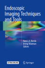 Endoscopic Imaging Techniques and Tools By Vani J. a. Konda (Editor), Irving Waxman (Editor) Cover Image