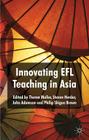 Innovating EFL Teaching in Asia By Theron Muller, Steven Herder, John Adamson Cover Image