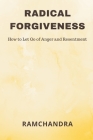 Radical Forgiveness By Ramchandra Cover Image