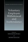Voluntary Employee Withdrawal and Inattendance: A Current Perspective (Industrial and Organizational Psychology: Theory) By Meni Koslowsky (Editor), Moshe Krausz (Editor) Cover Image