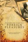 Foreign Pleasures By Thorunn Bacon Cover Image