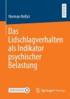 Das Lidschlagverhalten ALS Indikator Psychischer Belastung By Norman Reßut Cover Image