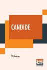 Candide: Introduction By Philip Littell By Voltaire, Philip Littell (Introduction by) Cover Image