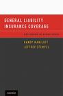 General Liability Insurance Coverage: Key Issues in Every State By Randy Maniloff, Jeffrey Stempel Cover Image