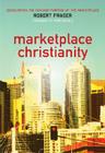 Marketplace Christianity: Discovering the Kingdom Purpose of the Marketplace Cover Image