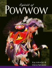 Spirit of Powwow By Kay Johnston, Gloria Nahanee Cover Image