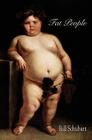 Fat People By Bill Schubart Cover Image