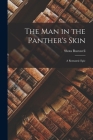 The Man in the Panther's Skin: A Romantic Epic Cover Image