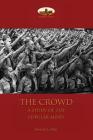 The Crowd: a study of the popular mind By Gustave Le Bon Cover Image