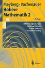 Höhere Mathematik 2: Differentialgleichungen, Funktionentheorie, Fourier-Analysis, Variationsrechnung (Springer-Lehrbuch) By Kurt Meyberg, Peter Vachenauer Cover Image