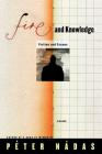 Fire and Knowledge: Fiction and Essays By Péter Nádas, Imre Goldstein (Translated by) Cover Image