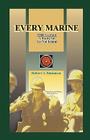 Every Marine, 1968 Vietnam: A Battle for Go Noi Island By Robert A. Simonsen Cover Image