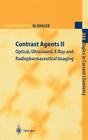 Contrast Agents II: Optical, Ultrasound, X-Ray and Radiopharmaceutical Imaging (Topics in Current Chemistry #222) Cover Image