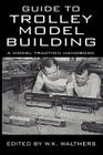 Guide to Trolley Model Building: A Model Traction Handbook Cover Image