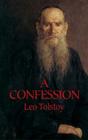A Confession (Dover Books on Western Philosophy) By Leo Tolstoy, Aylmer Maude (Translator) Cover Image