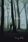 What She Left Behind By Tracy Bilen Cover Image