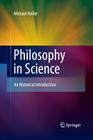 Philosophy in Science: An Historical Introduction By Michael Heller Cover Image