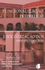 Funcionalização do Direito: e Socialização dos Institutos Civis By Fabiola Albuquerque Lobo, Lucas Barroso, Marcos Ehrhardt Junior Cover Image