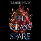 The Glass Spare Lib/E (Seventh Spare #1) By Lauren DeStefano, Billie Fulford-Brown (Read by) Cover Image