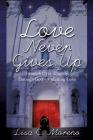 Love Never Gives Up Cover Image