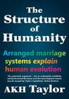 The Structure of Humanity: Arranged marriage systems explain human evolution Cover Image