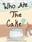 Who Ate The Cake? Cover Image