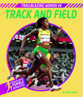 Trailblazing Women in Track and Field By Karen Rosen Cover Image