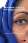 Mirror on the Veil: A Collection of Personal Essays on Hijab and Veiling By Shaheen Pasha (Editor), Nausheen Pasha-Zaidi Cover Image
