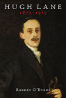 Hugh Lane 1875-1915 By Robert O'Byrne Cover Image