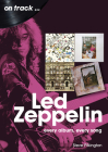 Led Zeppelin: Every Album, Every Song By Steve Pilkington Cover Image