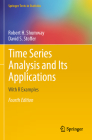 Time Series Analysis and Its Applications: With R Examples (Springer Texts in Statistics) By Robert H. Shumway, David S. Stoffer Cover Image