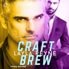 Craft Brew By Layla Reyne, Tristan James (Read by) Cover Image