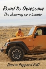 Road to Awesome: The Journey of a Leader By Darrin M. Peppard Cover Image