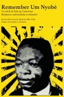 Remember Um Nyobè: Résistance-nationalisme et mémoire Cover Image