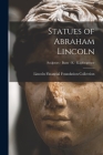 Statues of Abraham Lincoln; Sculptors - Busts - K - Kapfengerger Cover Image
