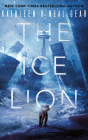 The Ice Lion By Kathleen O'Neal Gear, Shaun Taylor-Corbett (Read by), Sisi Aisha Johnson (Read by) Cover Image